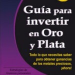 guia para invertir en oro y plata, precio del oro, historia del oro